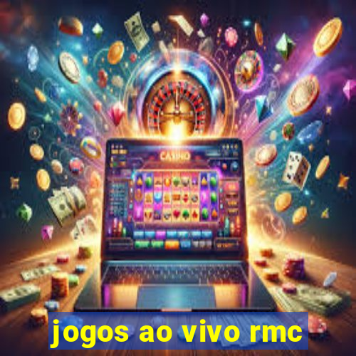 jogos ao vivo rmc